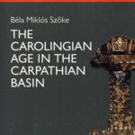 خرید و دانلود نسخه کامل کتاب The Carolingian Age in the Carpathian Basin: Permanent Exhibition of the Hungarian National Museum