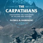 خرید و دانلود نسخه کامل کتاب The Carpathians: Discovering the Highlands of Poland and Ukraine
