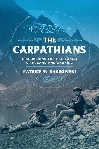 خرید و دانلود نسخه کامل کتاب The Carpathians: Discovering the Highlands of Poland and Ukraine_68c121337300e.jpeg خرید و دانلود نسخه کامل کتاب The Carpathians: Discovering the Highlands of Poland and Ukraine