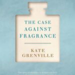 خرید و دانلود نسخه کامل کتاب The Case Against Fragrance
