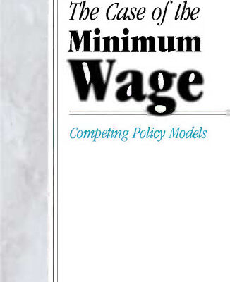 خرید و دانلود نسخه کامل کتاب The Case of the Minimum Wage: Competing Policy Models