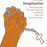 خرید و دانلود نسخه کامل کتاب The Catholic Social Imagination: Activism and the Just Society in Mexico and the United States (Morality and Society Series)