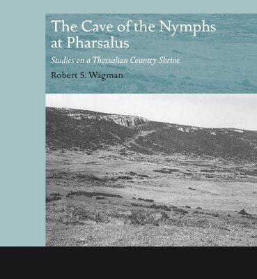 خرید و دانلود نسخه کامل کتاب The Cave of the Nymphs at Pharsalus: Studies on a Thessalian Country Shrine
