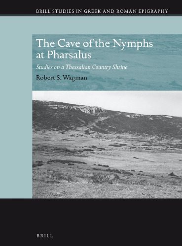 خرید و دانلود نسخه کامل کتاب The Cave of the Nymphs at Pharsalus: Studies on a Thessalian Country Shrine_68c5141a7da48.jpeg خرید و دانلود نسخه کامل کتاب The Cave of the Nymphs at Pharsalus: Studies on a Thessalian Country Shrine