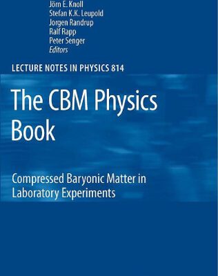 خرید و دانلود نسخه کامل کتاب The CBM Physics Book: Compressed Baryonic Matter in Laboratory Experiments