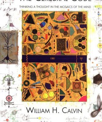 خرید و دانلود نسخه کامل کتاب The Cerebral Code: Thinking a Thought in the Mosaics of the Mind