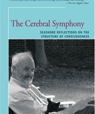 خرید و دانلود نسخه کامل کتاب The Cerebral Symphony.. Seashore Reflections on the Structure of Consciousness
