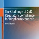 خرید و دانلود نسخه کامل کتاب The Challenge of CMC Regulatory Compliance for Biopharmaceuticals