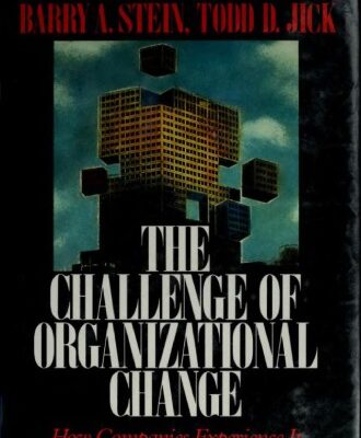 خرید و دانلود نسخه کامل کتاب The challenge of organizational change: how companies experience it and leaders guide it