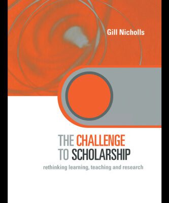 خرید و دانلود نسخه کامل کتاب The Challenge of Scholarship: Rethinking Learning, Teaching and Research (Key Issues in Higher Education)