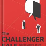 خرید و دانلود نسخه کامل کتاب The Challenger Sale: Taking Control of the Customer Conversation by Matthew Dixon