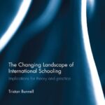 خرید و دانلود نسخه کامل کتاب The Changing Landscape of International Schooling: Implications for theory and practice