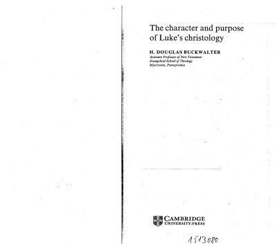 خرید و دانلود نسخه کامل کتاب The Character and Purpose of Luke’s Christology (Society for New Testament Studies Monograph Series 89)