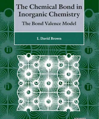 خرید و دانلود نسخه کامل کتاب The Chemical Bond in Inorganic Chemistry: The Bond Valence Model (International Union of Crystallography Monographs on Crystallography)