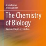 خرید و دانلود نسخه کامل کتاب The Chemistry of Biology: Basis and Origin of Evolution