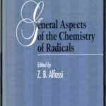 خرید و دانلود نسخه کامل کتاب The Chemistry of Free Radicals Series – General Aspects of the Chemistry of Radicals