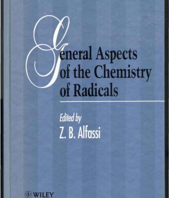 خرید و دانلود نسخه کامل کتاب The Chemistry of Free Radicals Series – General Aspects of the Chemistry of Radicals