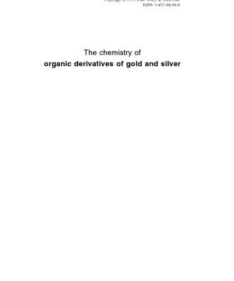 خرید و دانلود نسخه کامل کتاب The Chemistry of Organic Derivatives of Gold and Silver