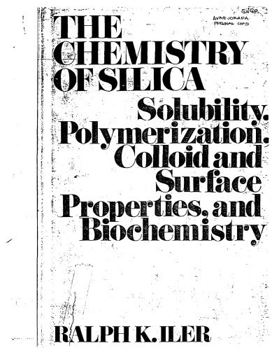 خرید و دانلود نسخه کامل کتاب The chemistry of silica : solubility, polymerization, colloid and surface properties, and biochemistry_68d4729a0929a.jpeg خرید و دانلود نسخه کامل کتاب The chemistry of silica : solubility, polymerization, colloid and surface properties, and biochemistry