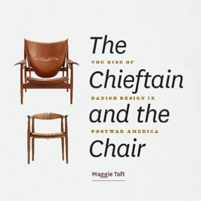 خرید و دانلود نسخه کامل کتاب The Chieftain and the Chair: The Rise of Danish Design in Postwar America