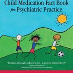 خرید و دانلود نسخه کامل کتاب The Child Medication Fact Book for Psychiatric Practice