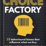 خرید و دانلود نسخه کامل کتاب The Choice Factory: 25 behavioural biases that influence what we buy by Richard Shotton