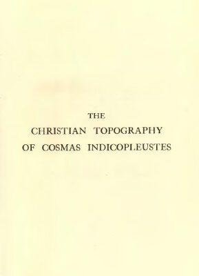 خرید و دانلود نسخه کامل کتاب The Christian topography of Cosmas Indicopleustes