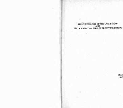 خرید و دانلود نسخه کامل کتاب The chronology of the late Roman and early migration periods in Central Europe
