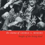 خرید و دانلود نسخه کامل کتاب The Cinema of George A. Romero: Knight of the Living Dead