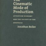 خرید و دانلود نسخه کامل کتاب The Cinematic Mode of Production: Attention Economy and the Society of the Spectacle
