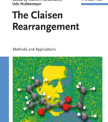 خرید و دانلود نسخه کامل کتاب The Claisen Rearrangement: Methods and Applications