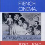 خرید و دانلود نسخه کامل کتاب The Classic French Cinema, 1930-1960