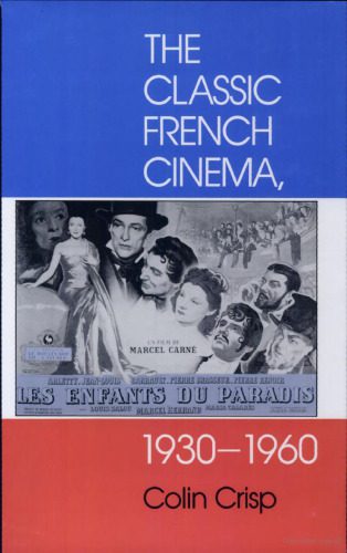 خرید و دانلود نسخه کامل کتاب The Classic French Cinema, 1930-1960_68d6911354866.jpeg خرید و دانلود نسخه کامل کتاب The Classic French Cinema, 1930-1960