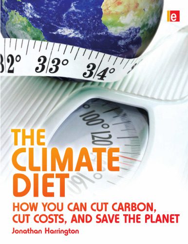 خرید و دانلود نسخه کامل کتاب The Climate Diet: How You Can Cut Carbon, Cut Costs and Save the Planet_68c137cc0f55e.jpeg خرید و دانلود نسخه کامل کتاب The Climate Diet: How You Can Cut Carbon, Cut Costs and Save the Planet