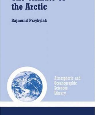 خرید و دانلود نسخه کامل کتاب The Climate of the Arctic (Atmospheric and Oceanographic Sciences Library)