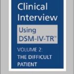 خرید و دانلود نسخه کامل کتاب The Clinical Interview Using Dsm-Iv-Tr: The Difficult Patient – Scanned Pdf with Ocr