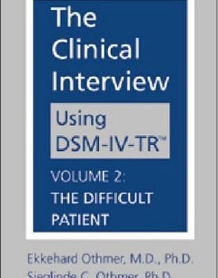 خرید و دانلود نسخه کامل کتاب The Clinical Interview Using Dsm-Iv-Tr: The Difficult Patient – Scanned Pdf with Ocr