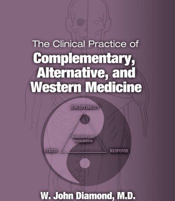 خرید و دانلود نسخه کامل کتاب The Clinical Practice of Complementary, Alternative, and Western Medicine