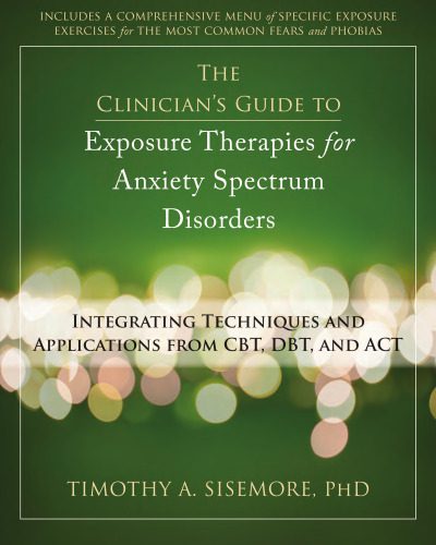 خرید و دانلود نسخه کامل کتاب The Clinician’s Guide to Exposure Therapies for Anxiety Spectrum Disorders: Integrating Techniques and Applications from CBT, DBT, and ACT_68cd680650139.jpeg خرید و دانلود نسخه کامل کتاب The Clinician’s Guide to Exposure Therapies for Anxiety Spectrum Disorders: Integrating Techniques and Applications from CBT, DBT, and ACT