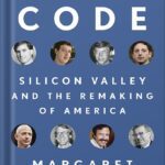 خرید و دانلود نسخه کامل کتاب The Code: Silicon Valley and the Remaking of America by Margaret O’Mara