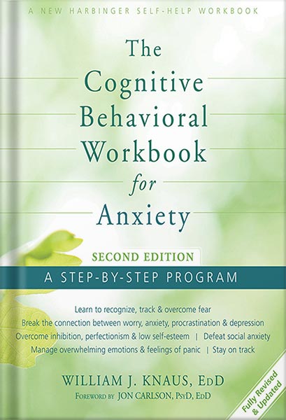 خرید و دانلود نسخه کامل کتاب The Cognitive Behavioral Workbook for Anxiety: A Step-By-Step Program by William J. Knaus_68c0637ca1d7b.jpeg خرید و دانلود نسخه کامل کتاب The Cognitive Behavioral Workbook for Anxiety: A Step-By-Step Program by William J. Knaus