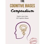 خرید و دانلود نسخه کامل کتاب The Cognitive Biases Compendium: Explore over 150 Cognitive Biases across 500 pages to make better decisions, think critically