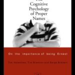 خرید و دانلود نسخه کامل کتاب The Cognitive Psychology of Proper Names: On the Importance of Being Ernest