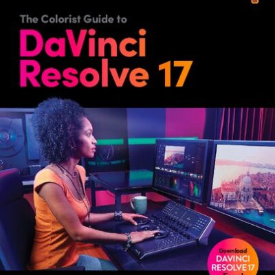 خرید و دانلود نسخه کامل کتاب The Colorist Guide to DaVinci Resolve 17