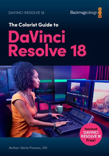 خرید و دانلود نسخه کامل کتاب The Colorist Guide to DaVinci Resolve 18_68d61b15bd98e.jpeg خرید و دانلود نسخه کامل کتاب The Colorist Guide to DaVinci Resolve 18