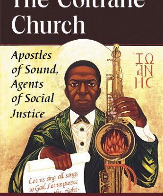 خرید و دانلود نسخه کامل کتاب The Coltrane Church: Apostles of Sound, Agents of Social Justice