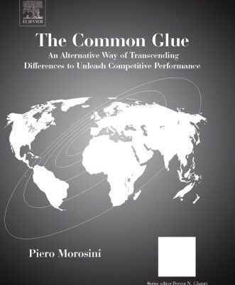خرید و دانلود نسخه کامل کتاب The Common Glue: An Alternative Way of Transcending Differences to Unleash Competitive Performance (International Business and Management) (International … (International Business and Management)
