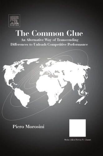 خرید و دانلود نسخه کامل کتاب The Common Glue: An Alternative Way of Transcending Differences to Unleash Competitive Performance (International Business and Management) (International … (International Business and Management)_68b516fa768d4.jpeg خرید و دانلود نسخه کامل کتاب The Common Glue: An Alternative Way of Transcending Differences to Unleash Competitive Performance (International Business and Management) (International … (International Business and Management)