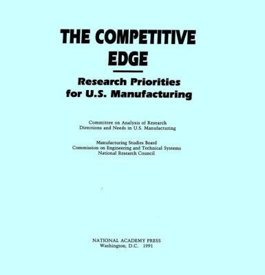 خرید و دانلود نسخه کامل کتاب The Competitive Edge: Research Priorities for U.S. Manufacturing