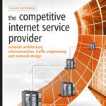 خرید و دانلود نسخه کامل کتاب The competitive Internet service provider : network architecture, interconnection, traffic engineering, and network design